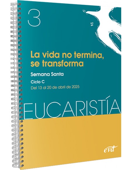 La vida no termina se transforma Eucaristia nº 3 2025